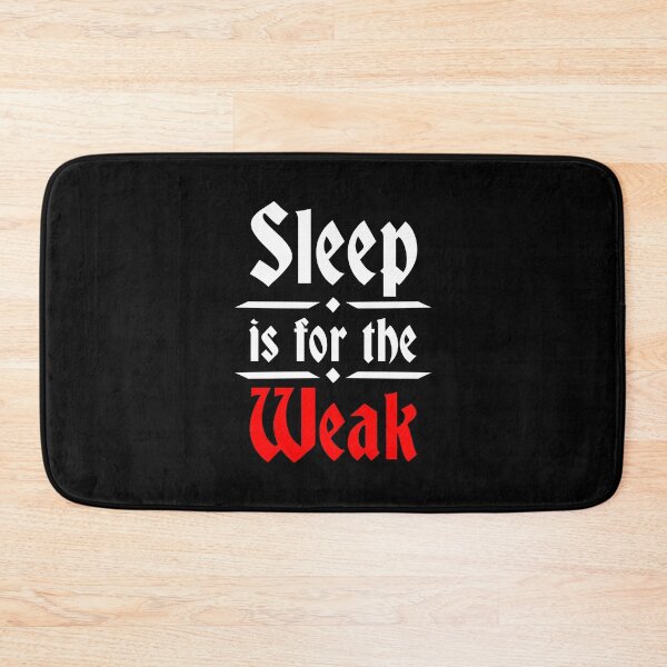 Item preview, Sleep is for the Weak - Funny Sleep designed and sold by Malwears.
