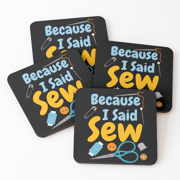 Item preview, Because I Said Sew Sewing Quote Seamstress Quilter Sewing Lover designed and sold by Tiny-Piggy.