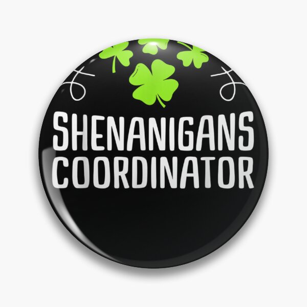 Item preview, Shenanigans Coordinator St Patrick's Day designed and sold by DKshowmaker.
