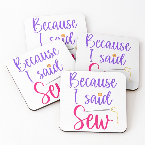Item preview, Because I Said Sew Sewing Puns Sewer Quilter Sewing Lover designed and sold by Tiny-Piggy.
