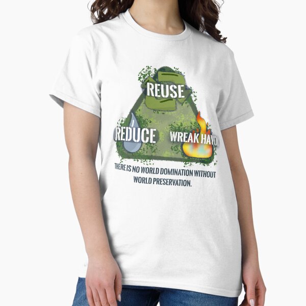 Item preview, Reduce. Reuse. Wreak Havok.  designed and sold by O1RSH.