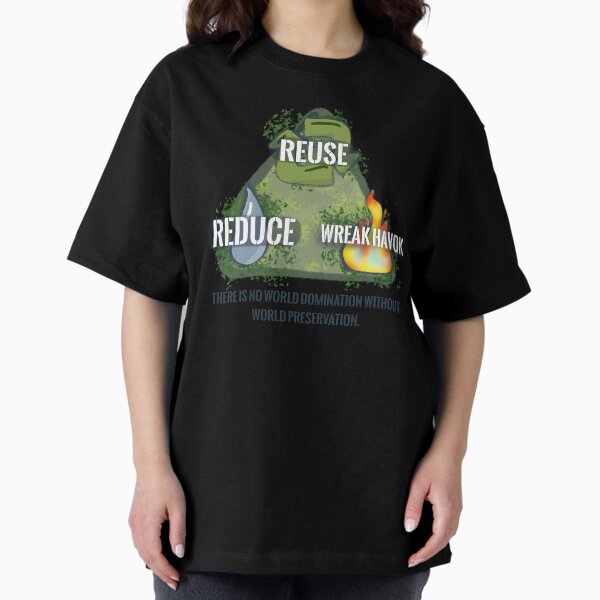 Item preview, Reduce. Reuse. Wreak Havok.  designed and sold by O1RSH.