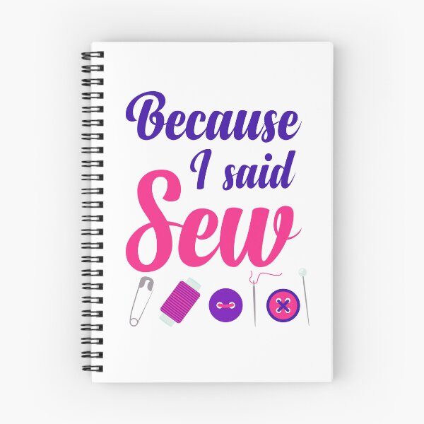 Item preview, Because I Said Sew Sewing Quote Sewist Quilter Sewing Lover designed and sold by Tiny-Piggy.