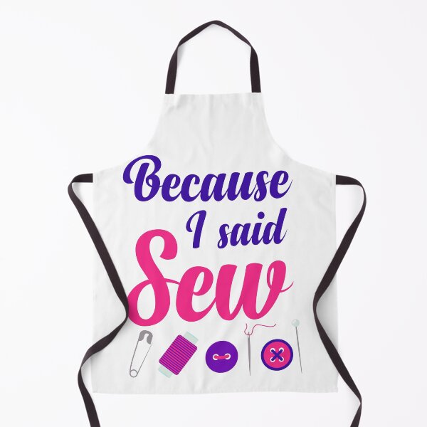 Item preview, Because I Said Sew Sewing Quote Sewist Quilter Sewing Lover designed and sold by Tiny-Piggy.