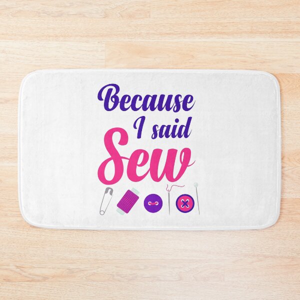 Item preview, Because I Said Sew Sewing Quote Sewist Quilter Sewing Lover designed and sold by Tiny-Piggy.
