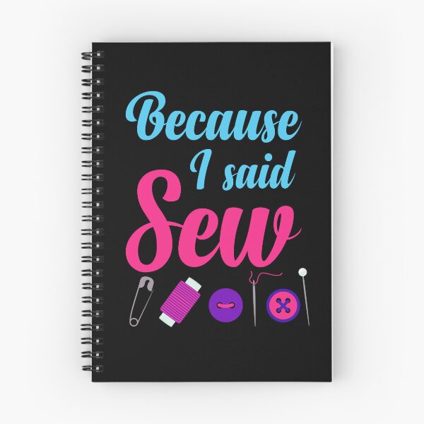 Item preview, Because I Said Sew Sewing Quote Sewist Quilter Sewing Lover designed and sold by Tiny-Piggy.