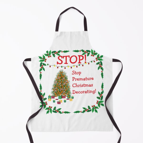 Item preview, Stop Premature Christmas Decorating! designed and sold by DistinguishedMe.