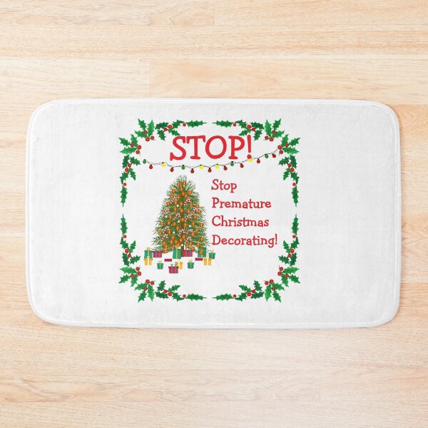 Item preview, Stop Premature Christmas Decorating! designed and sold by DistinguishedMe.