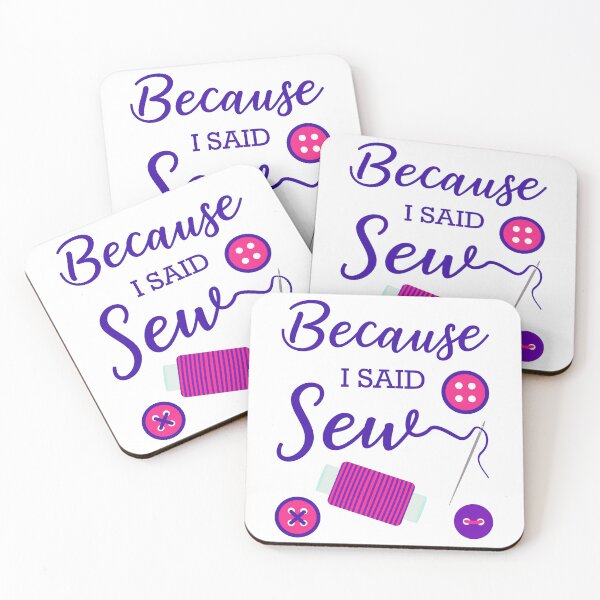 Item preview, Because I Said Sew Sewing Quote Fabricologist Quilter Sewing Lover designed and sold by Tiny-Piggy.
