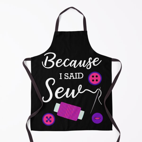 Item preview, Because I Said Sew Sewing Pun Fabricologist Quilter Sewing Lover designed and sold by Tiny-Piggy.