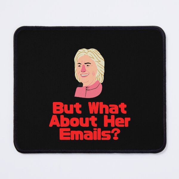 Item preview, But What About Her Emails designed and sold by Peter Stawicki.