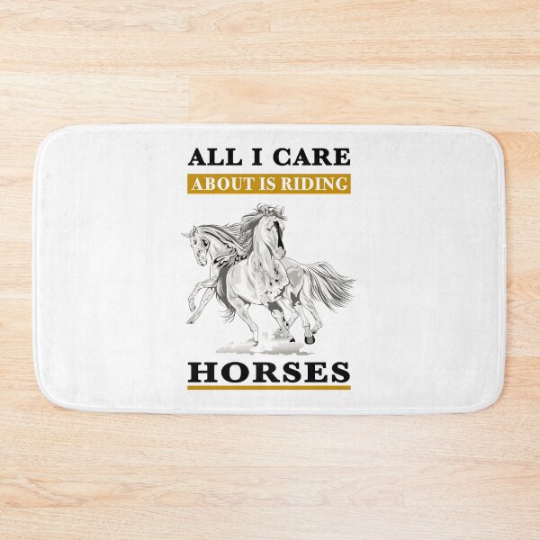 Item preview, All i care about is riding horses designed and sold by Horse-Aholic.