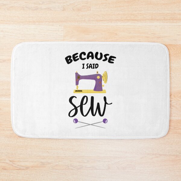 Item preview, Because I Said Sew Funny Sewing Quote Fabricologist Seamstress Sewing Lover designed and sold by Tiny-Piggy.