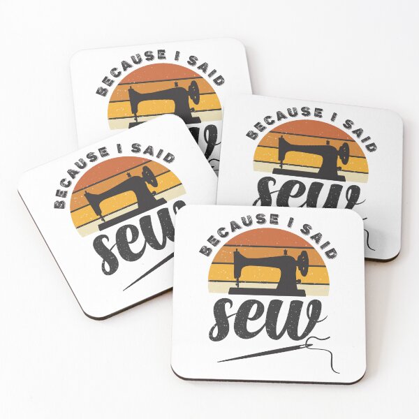Item preview, Because I Said Sew Funny Sewing Quote Seamstress Sewing Lover designed and sold by Tiny-Piggy.
