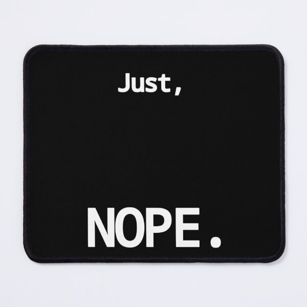 Item preview, Just,    NOPE. designed and sold by CharlottePe21.