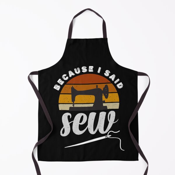 Item preview, Because I Said Sew Funny Sewing Quote Seamstress Sewing Lover designed and sold by Tiny-Piggy.