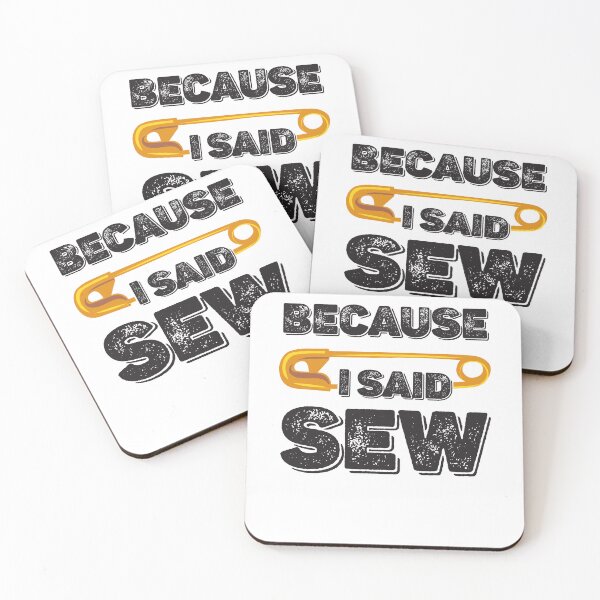 Item preview, Because I Said Sew Funny Sewing Quote Seamstress Sewing Lover designed and sold by Tiny-Piggy.
