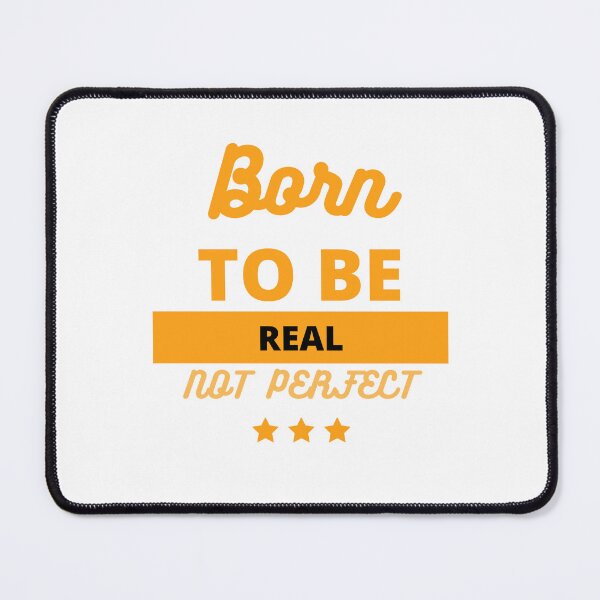 Item preview, born to be real not perfect designed and sold by DoraHappy.