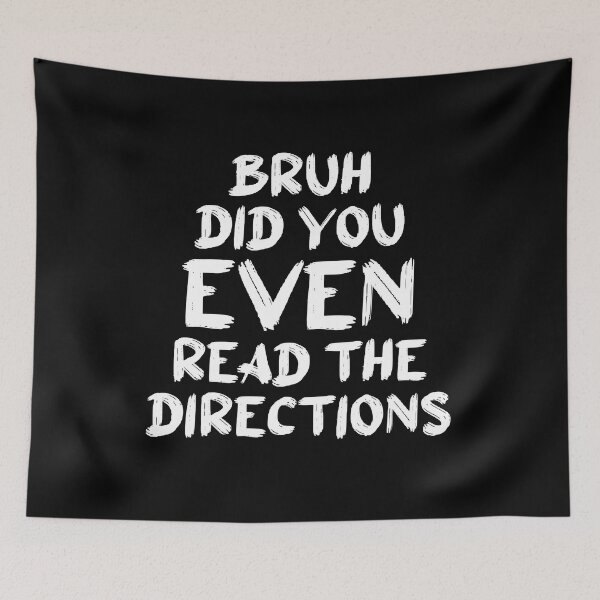Item preview, Bruh Did You Even Read The Directions funny Gift for Teacher designed and sold by amanilek.