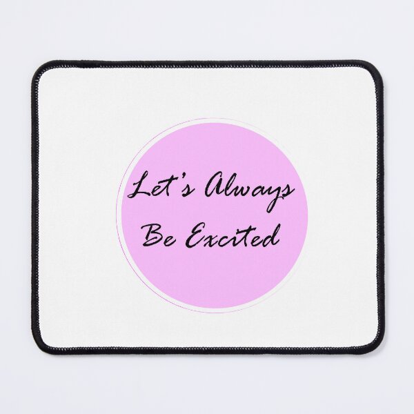 Item preview, let's always be excited designed and sold by BeaaastDSN.