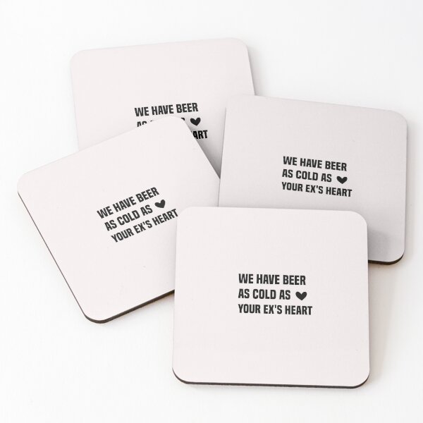 Item preview, funny we have beer as cold as your ex's heart designed and sold by Crystakim.