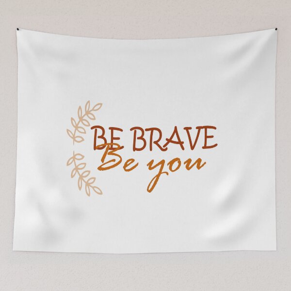 Item preview, BE BRAVE be you designed and sold by BeaaastDSN.