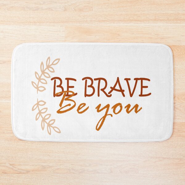 Item preview, BE BRAVE be you designed and sold by BeaaastDSN.