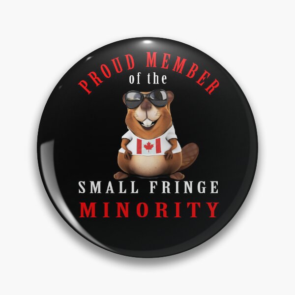 Item preview,  Proud Member Of Small Fringe Minority With Unacceptable Views-Freedom Convoy Canada designed and sold by david parry.