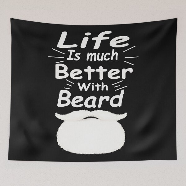 Item preview, Life Is Much Better With Beard designed and sold by The Happiness Market .