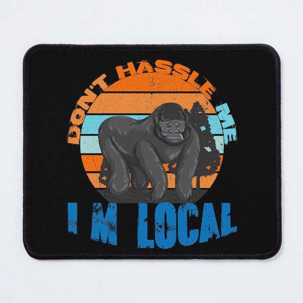 Item preview, Don't hassle me I'm local designed and sold by TeeEagle.