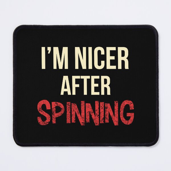 Item preview, I'm Nicer After Spinning designed and sold by OutcastBrain.