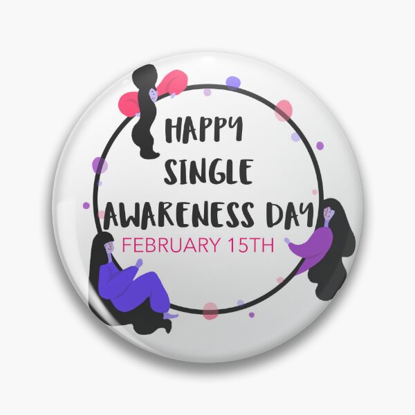 Item preview, HAPPY SINGLE AWARENESS DAY FEBRUARY 15TH SINGLES SAYING STICKER designed and sold by bestfunonline.
