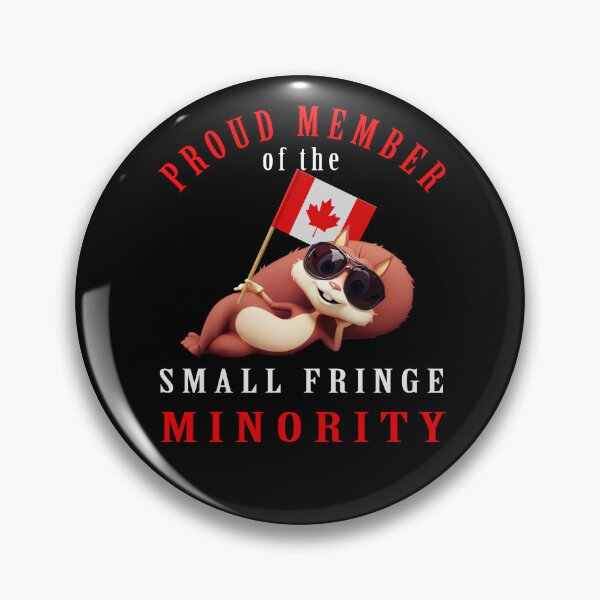 Item preview, Proud Member Of Small Fringe Minority With Unacceptable Views-Freedom Convoy Canada designed and sold by david parry.