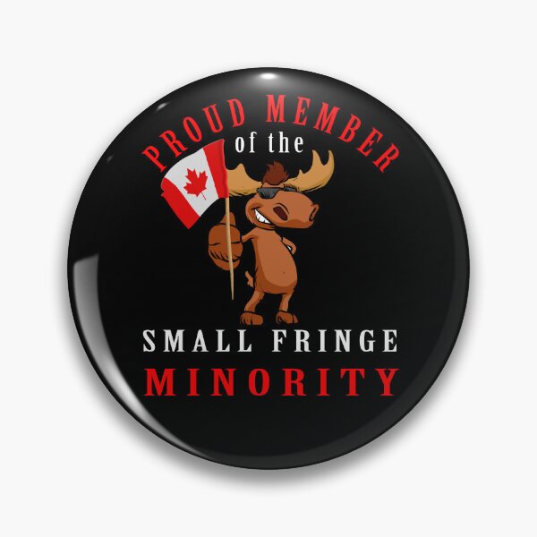 Item preview, Proud Member Of Small Fringe Minority With Unacceptable Views-Freedom Convoy Canada designed and sold by david parry.