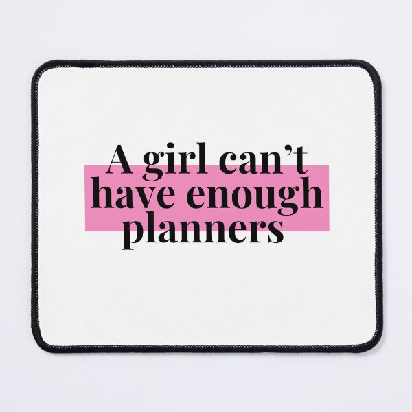 Item preview, A girl can’t have enough planners designed and sold by Planner-girl.