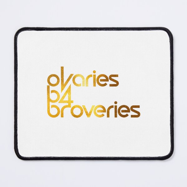 Item preview, Ovaries before Brovaries designed and sold by Nothing Serious Store.