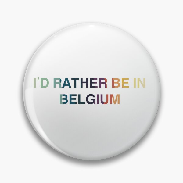 Item preview, Belgium Multicolor design I’d Rather Be In Belgium designed and sold by Immdesigner.