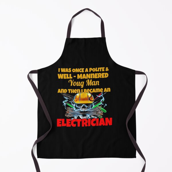 Item preview, Occupation Electrician I Was Once A Polite & Well Mannered Young Man designed and sold by fantasticdesign.