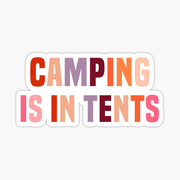 Funny Camping Is Intents - Camping Tent pun vintage Sticker