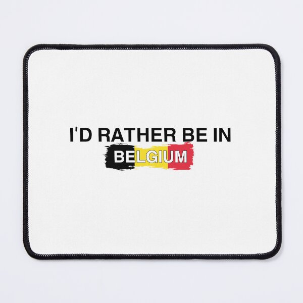 Item preview, Belgium Multicolor design I’d Rather Be In Belgium designed and sold by Immdesigner.