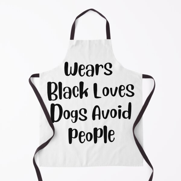 Item preview,  Wears Black Loves Dogs Avoid people , Comic Dog Funny Saying Quote designed and sold by Every Pet  Shirts.