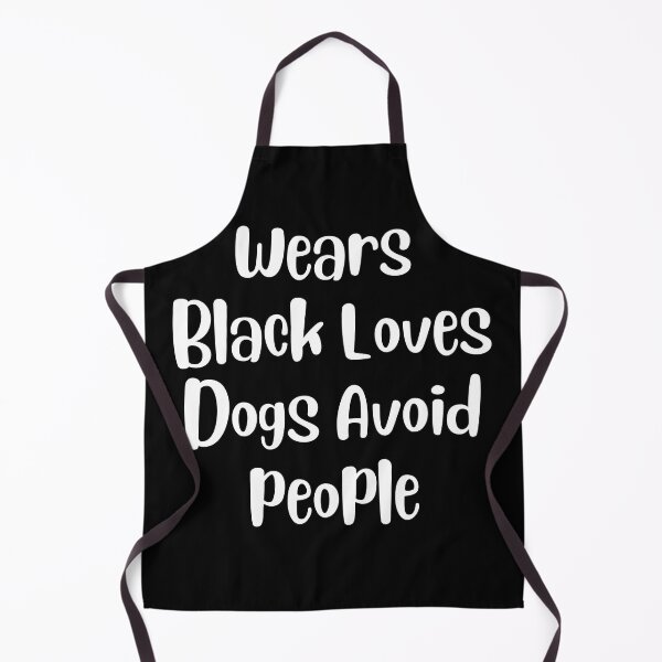 Item preview,  Wears Black Loves Dogs Avoid people , Comic Dog Funny Saying Quote designed and sold by Every Pet  Shirts.