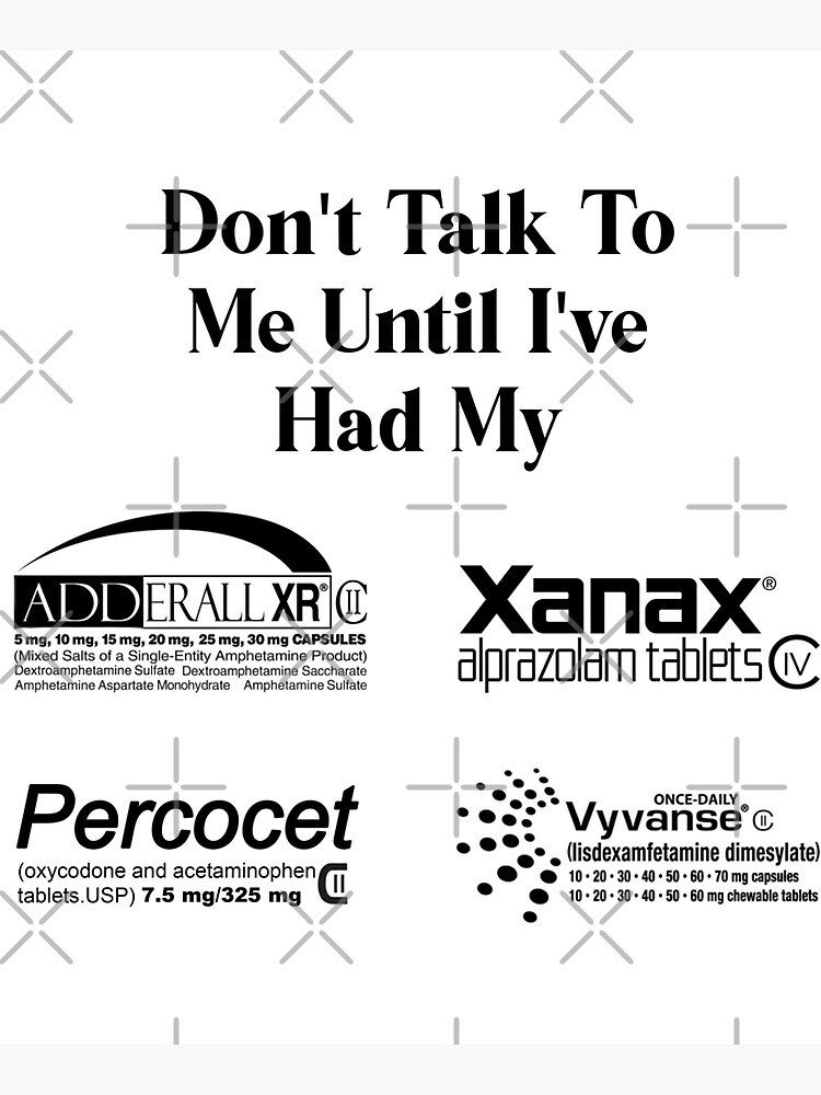 DONT TALK TO ME UNTIL IVE HAD MY XANAX ADDERALL PERCOCET AND VYVANSE' Tote  Bag for Sale by Veta-Shop ® | Redbubble