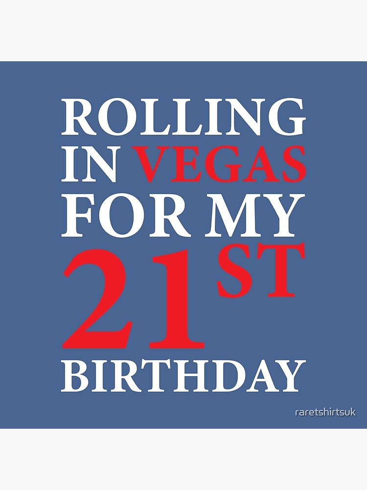 "Rolling In Vegas For My 21st Birthday Bday Legal Drinking" Poster for