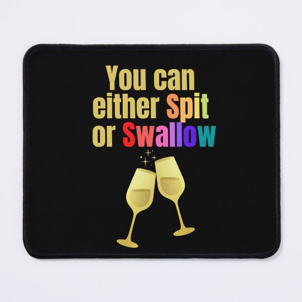 Item preview, You Can Either Spit or Swallow designed and sold by Peter Stawicki.