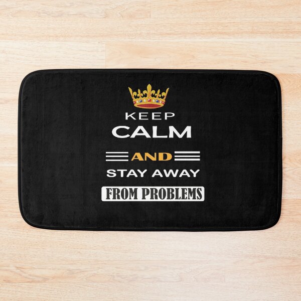 Item preview, Keep Calm And Stay Away From Problems T-shirt designed and sold by YnseShoop.
