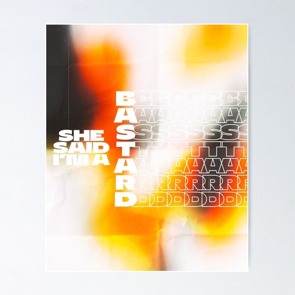 Bastard by Glaive Poster