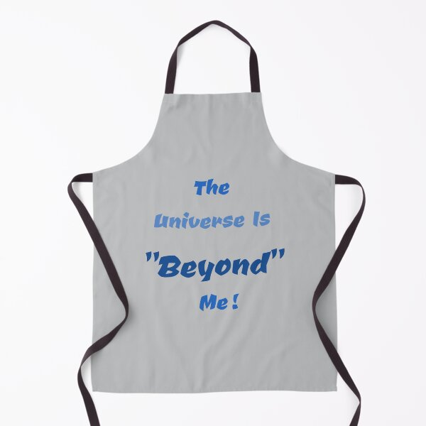 Item preview, The Universe Is 'Beyond" Me Text designed and sold by AstroWitster.
