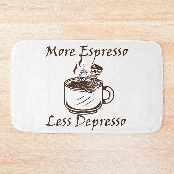 Item preview, More Espresso , Less Depresso  designed and sold by MiarCo.