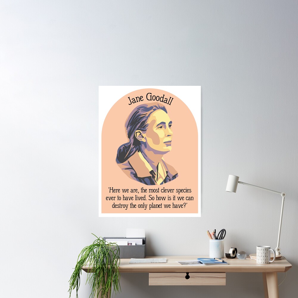 Jane Goodall Portrait and Quote Poster for Sale by unhingedheather